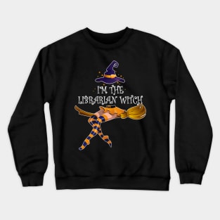 I Am The Librarian Witch Halloween Crewneck Sweatshirt